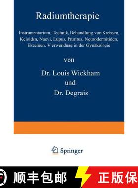 【3-4周达】Radiumtherapie: Instrumentarium, Technik, Behandlung Von Krebsen, Keloiden, Naevi, Lupus, ... [9783642504600]