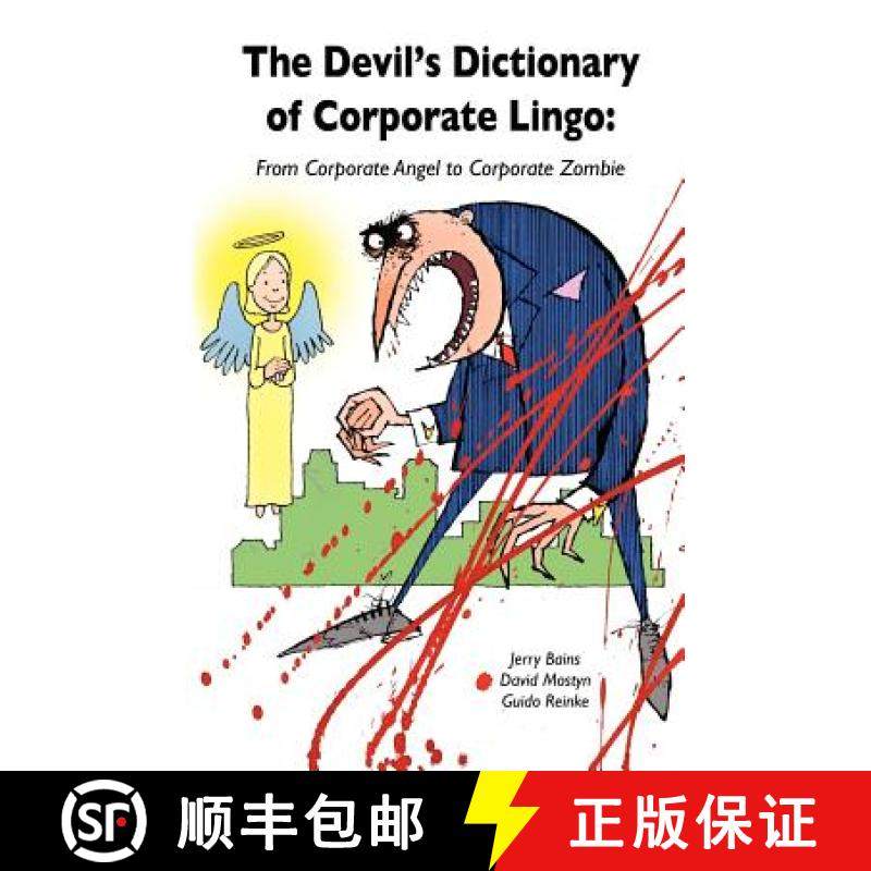 预订 Devil's Dictionary of Corporate Lingo: From Corporate Angel to Corporate Zombie [9781908585004]