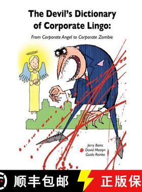 预订 Devil's Dictionary of Corporate Lingo: From Corporate Angel to Corporate Zombie [9781908585004]