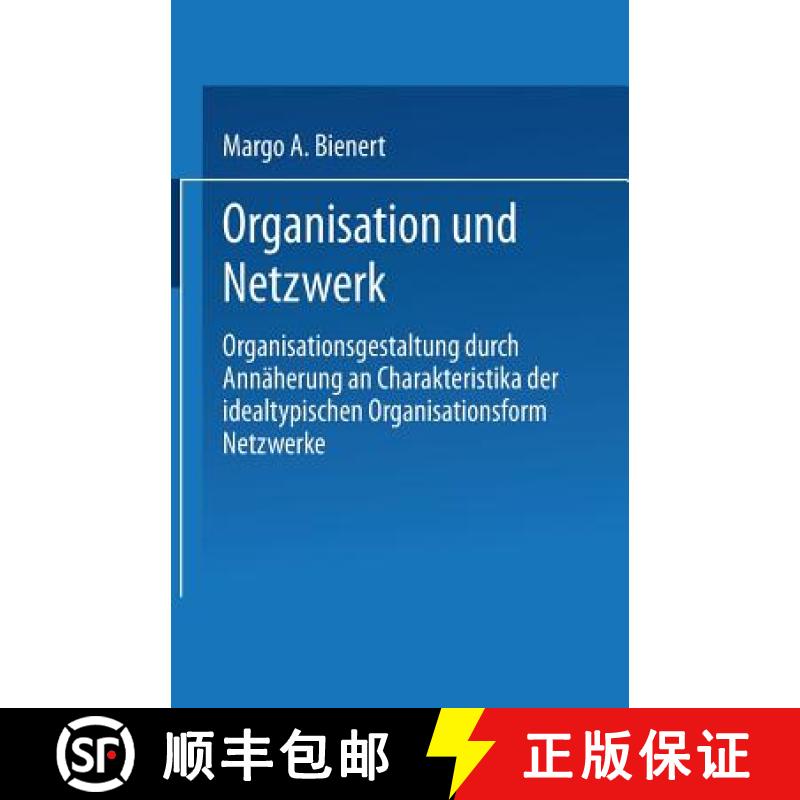 【3-4周达】Organisation Und Netzwerk: Organisationsgestaltung Durch Annäherung an Charakteristika De... [9783824476374]