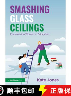 【3-4周达】Smashing Glass Ceilings: Empowering Women in Education [9781032461960]