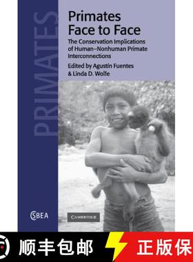 【3-4周达】Primates Face to Face: The Conservation Implications of Human-nonhuman Primate Interconnec... [9780521791090]