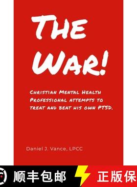 【3-4周达】The War: Christian Mental Health Professional Attempts to Treat and Beat His Own PTSD [9781312056657]