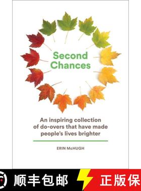 Second Chances: An Inspiring Collection of Do-Overs That Have Made People's Lives Brighter: An Inspir... [9781419724138]