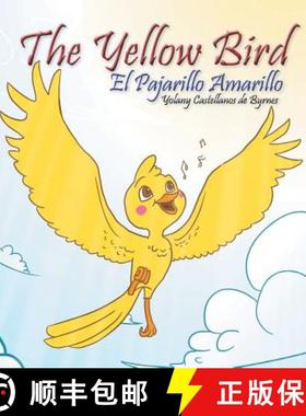 【3-4周达】The Yellow Bird / El Pajarillo Amarillo [9781463379780]