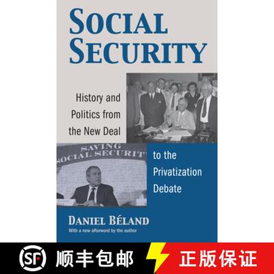 【3-4周达】Social Security – History and Politics from the New Deal to the Privatization Debate [9780700615223]