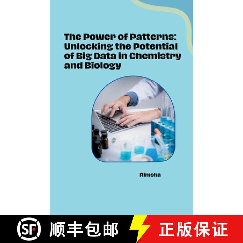 预订 The Power of Patterns: Unlocking the Potential of Big Data in Chemistry and Biology [9783384273079]