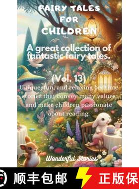 【3-4周达】Fairy Tales for Children A great collection of fantastic fairy tales. (Vol. 13): Unique, f... [9798869220066]
