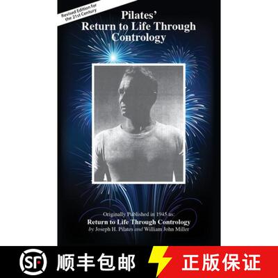 现货 普拉提通过控制术回到人生 Pilates' Return to Life Through Contrology: Revised Edition for the 21s... [9781928564904]