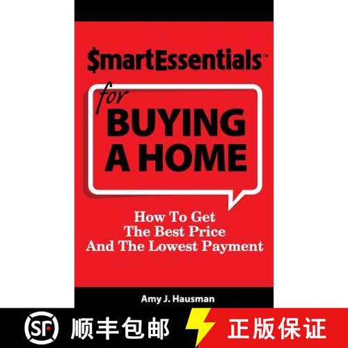 【3-4周达】Smart Essentials for Buying a Home: How to Get the Best Price and the Lowest Payment [9781939319029]