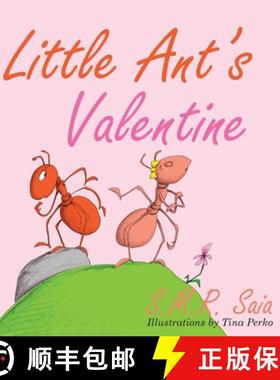 【3-4周达】Little Ant's Valentine: Even the Wildest Can Be Tamed By Love [9781945713446]