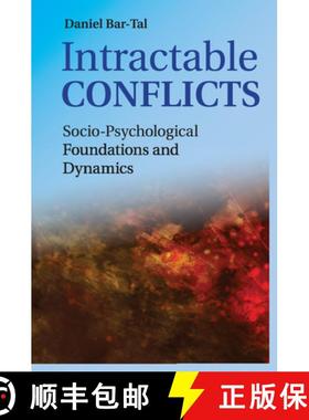 【3-4周达】Intractable Conflicts: Socio-Psychological Foundations and Dynamics [9781107562547]