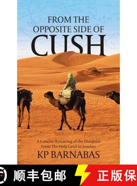 【3-4周达】From The Opposite Side of Cush: A Concise Retracing of the Diaspora From The Holy Land to ... [9780228871187]
