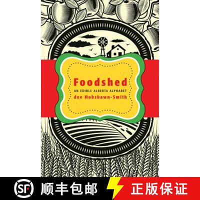 【3-4周达】Foodshed: An Edible Alberta Alphabet [9781927129159]