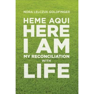 【4周达】Heme Aquí, Here I Am: My Reconciliation with Life [9781733516556]