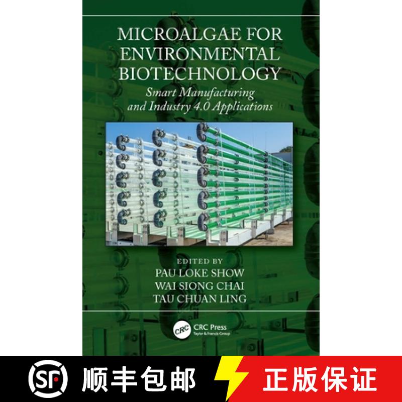 【4周达】Microalgae for Environmental Biotechnology: Smart Manufacturing and Industry 4.0 Applications [9781032064123]