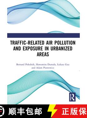 【3-4周达】Traffic-Related Air Pollution and Exposure in Urbanized Areas [9781032078755]