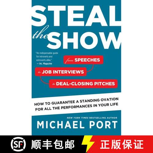 【3-4周达】Steal The Show: From Speeches to Job Interviews to Deal-Closing Pitches, How to Guarantee ... [9780544800847]
