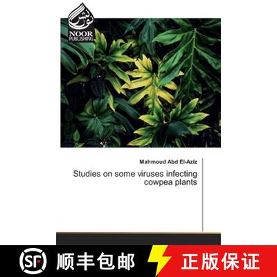 预订 Studies on some viruses infecting cowpea plants [9786200066510]