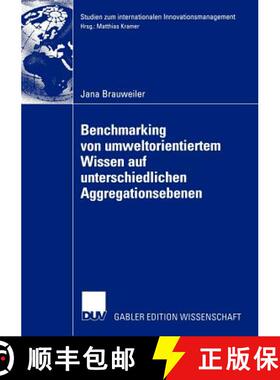 【3-4周达】Benchmarking Von Umweltorientiertem Wissen Auf Unterschiedlichen Aggregationsebenen: Eine ... [9783824477371]