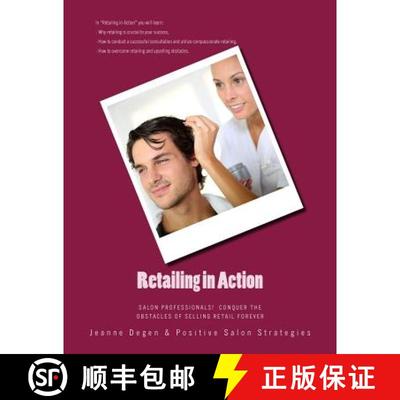 预订 Retailing in Action: Salon Professionals! Conquer the Obstacles of Selling Retail Forever [9781940128153]