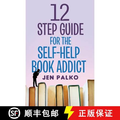 预订 12 Step Guide For The Self-Help Book Addict [9781662903922]