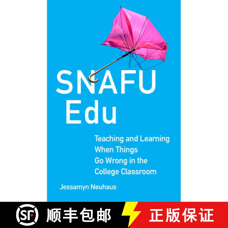 预订 Snafu Edu: Teaching and Learning When Things Go Wrong in the College Classroom [9780806195469]