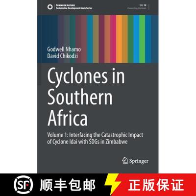 【4周达】Cyclones in Southern Africa : Volume 1: Interfacing the Catastrophic Impact of Cyclone Idai ... [9783030723958]
