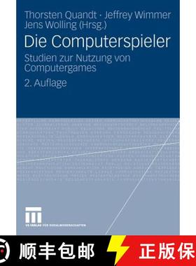【3-4周达】Die Computerspieler : Studien zur Nutzung von Computergames [9783531167039]
