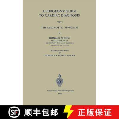 【3-4周达】Surgeons' Guide to Cardiac Diagnosis: Part 1: The Diagnostic Approach - A Surgeons' Guide ... [9783540029014]