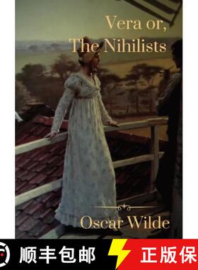 【3-4周达】Vera or, The Nihilists: A melodramatic tragedy by Oscar Wilde loosely based on the life of... [9782382748299]