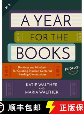 【3-4周达】A Year for the Books: Routines and Mindsets for Creating Student Centered Reading Communities [9781625315670]