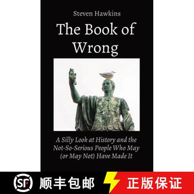 【3-4周达】The Book of Wrong: A Silly Look at History and the Not-So-Serious People Who May (or May N... [9798218225261]