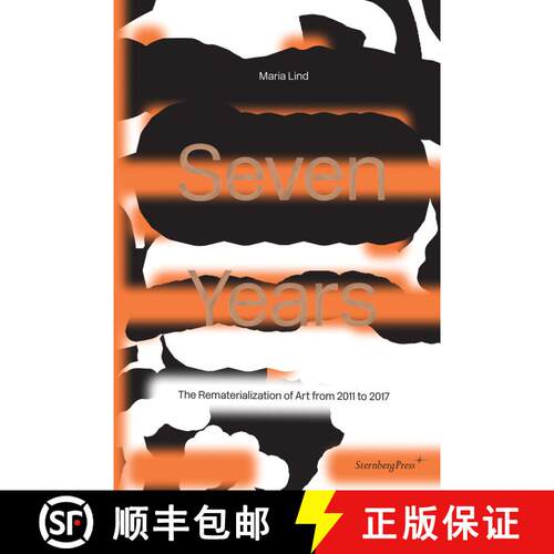 【3-4周达】Seven Years: The Rematerialisation of Art From 2011-2017 [9783956794636]
