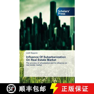 预订 Influence Of Subarbanization On Real Estate Market [9783639662900]