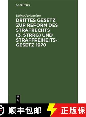 预订 Drittes Gesetz Zur Reform Des Strafrechts (3. Strrg) Und Straffreiheitsgesetz 1970 [9783112305409]