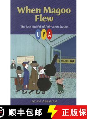 【3-4周达】When Magoo Flew: The Rise and Fall of Animation Studio UPA [9780819569141]