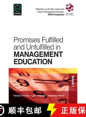 【3-4周达】Promises Fulfilled and Unfulfilled in Management Education: Reflections on the Role, Impac... [9781781907146]
