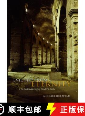 【3-4周达】Evicted from Eternity – The Restructuring of Modern Rome: The Restructuring of Modern Rome [9780226329123]