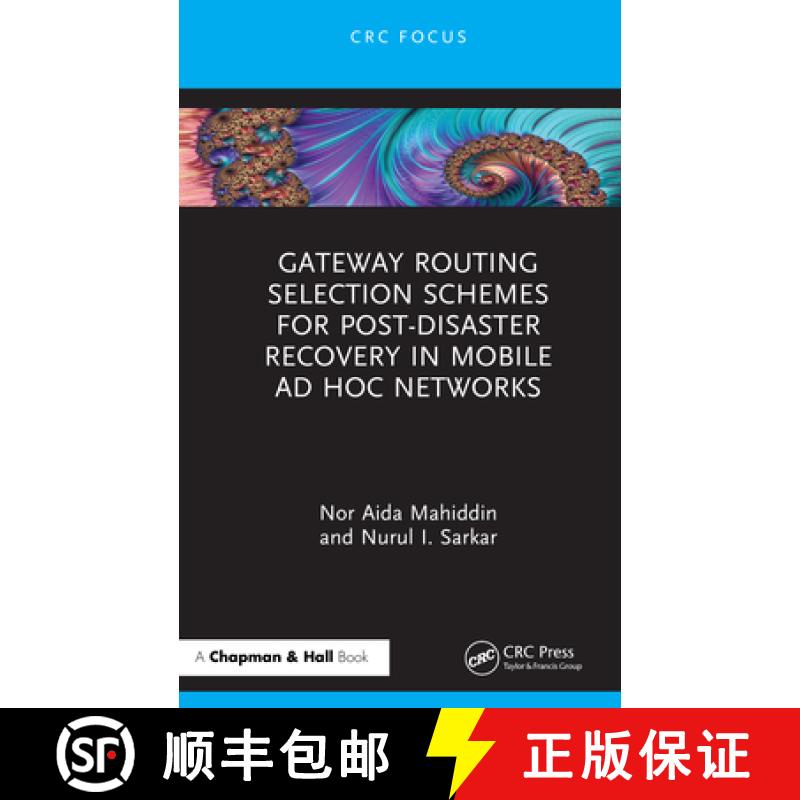 【3-4周达】Gateway Routing Selection Schemes for Post-Disaster Recovery in Mobile Ad Hoc Networks [9781032700540]