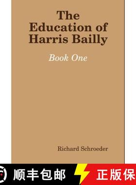【3-4周达】The Education of Harris Bailly [9780557034062]