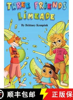 【3-4周达】Three Friends Limeade: Friends and Business Mix Together [9781945812538]