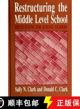 【3-4周达】Restructuring the Middle Level School : Implications for School Leaders [9780791419229]