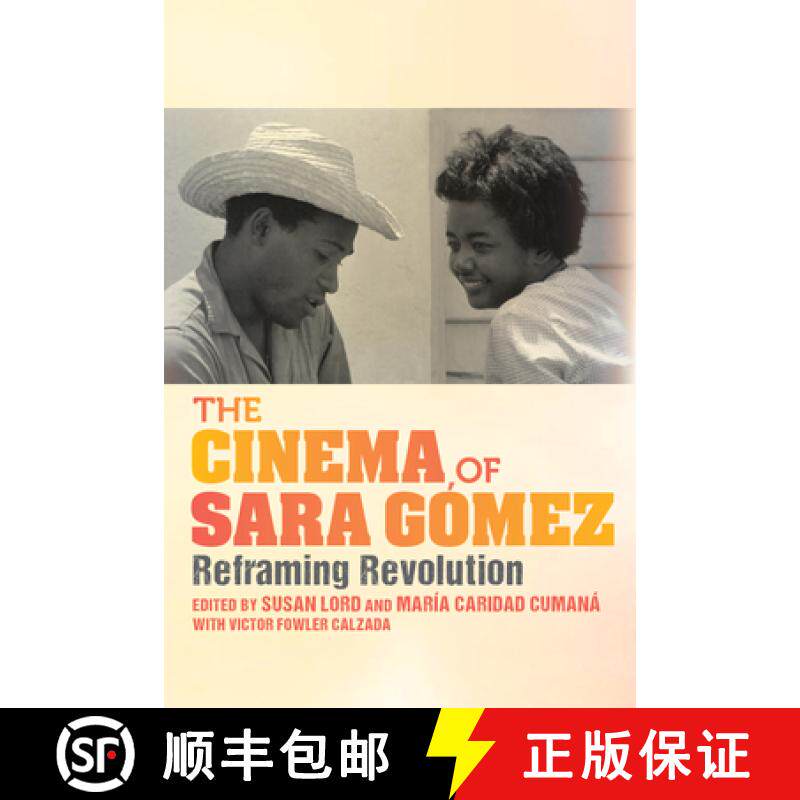 【3-4周达】The Cinema of Sara Gómez: Reframing Revolution [9780253057051]