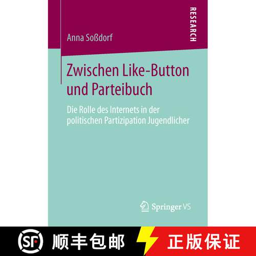 【3-4周达】Zwischen Like-Button und Parteibuch : Die Rolle des Internets in der politischen Partizipa... [9783658139315]