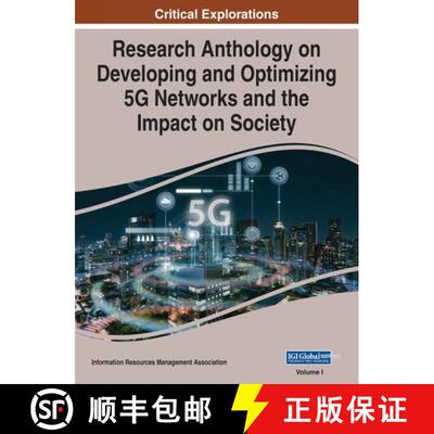 【3-4周达】精装 Research Anthology on Developing and Optimizing 5G Networks and the Impact on Society... [9781668433232]