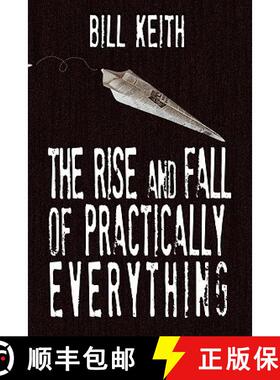 预订 The Rise and Fall of Practically Everything [9780983120179]