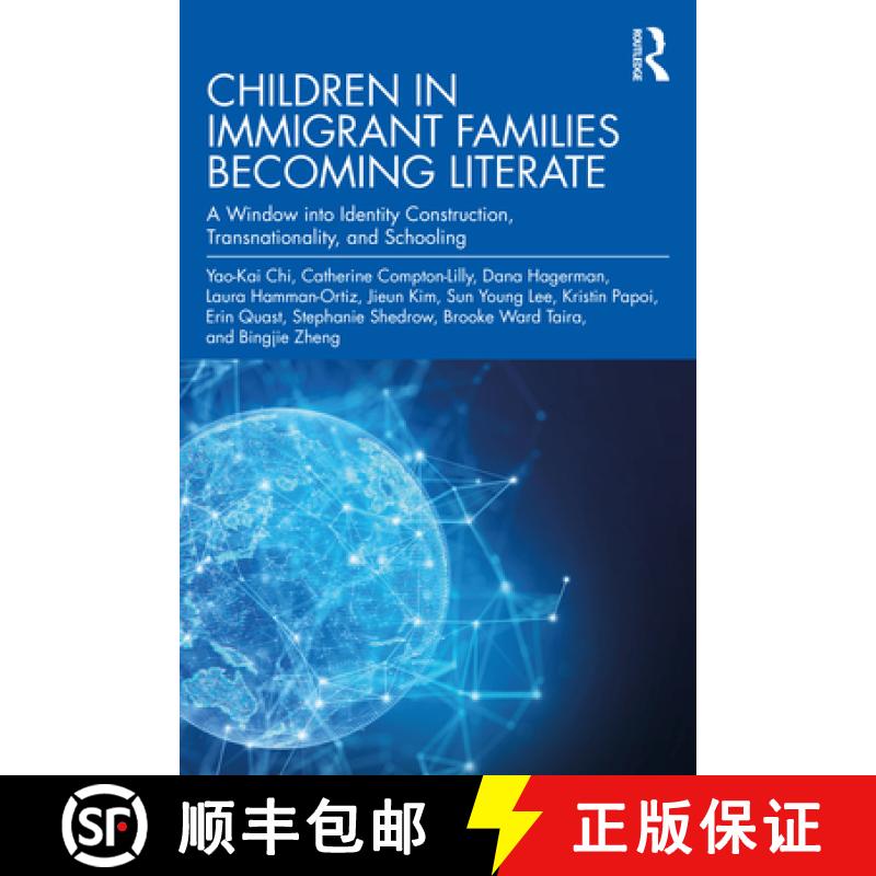 【3-4周达】Children in Immigrant Families Becoming Literate: A Window Into Identity Construction, Tra... [9781032133034]