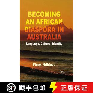 【3-4周达】Becoming an African Diaspora in Australia : Language, Culture, Identity (1st ed. 2014) [9781349490226]