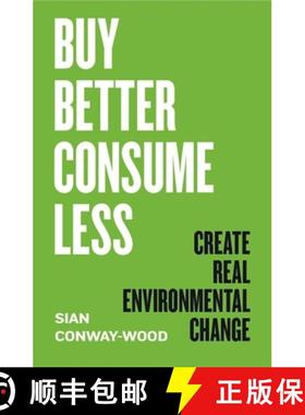 【3-4周达】Buyer Beware: How to Buy Better, Consume Less and Start Creating Real Environmental Change [9781785788116]
